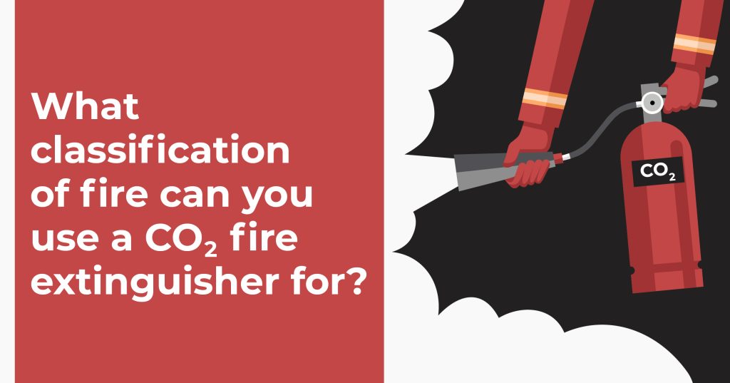 What classification of fire can you use a co2 fire extinguisher for?