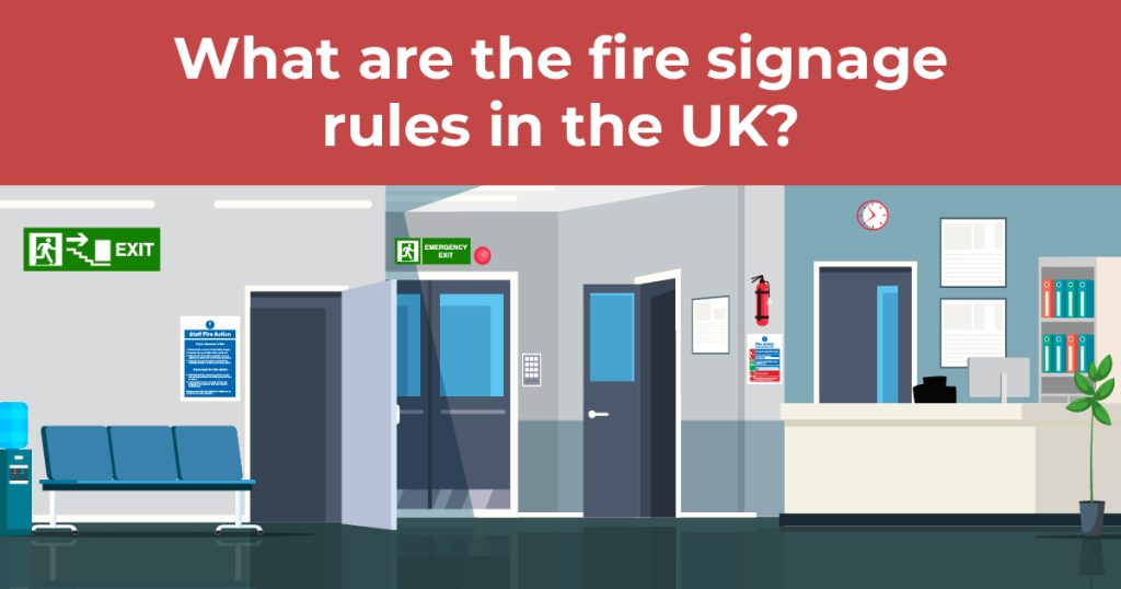 What are the fire signage rules in the UK